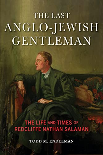 The Last Anglo-Jewish Gentleman: The Life and Times of Redcliffe Nathan Salaman (PDF/EPUB Version)