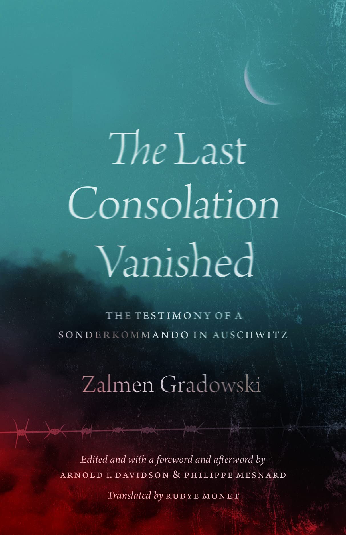 The Last Consolation Vanished: The Testimony of a Sonderkommando in Auschwitz (PDF/EPUB Version)