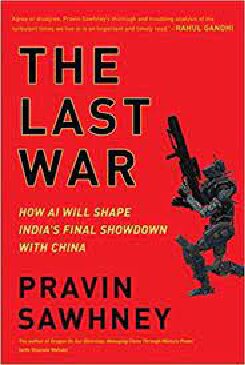 THE LAST WAR How AI Will Shape India's Final Showdown With China (PDF/EPUB Version)