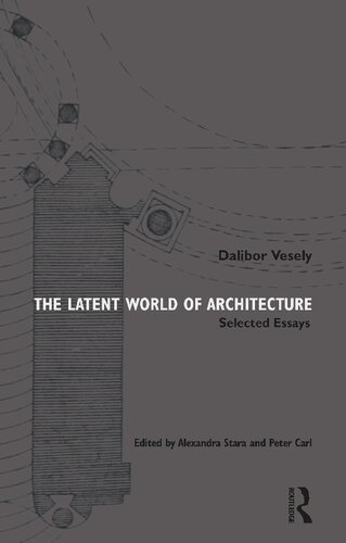 The Latent World of Architecture: Selected Essays (PDF/EPUB Version)