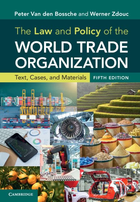 The Law and Policy of the World Trade Organization: Text, Cases, and Materials, Fifth Edition (Suppl. 1 of 2, Instructor Manual with Questions, Assignments, and Exercises) (PDF/EPUB Version)
