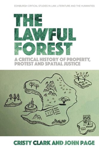 The Lawful Forest: A Critical History of Property, Protest and Spatial Justice (PDF/EPUB Version)