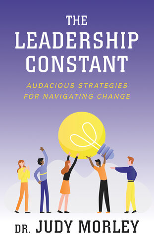 The Leadership Constant: Audacious Strategies for Navigating Change (PDF/EPUB Version)