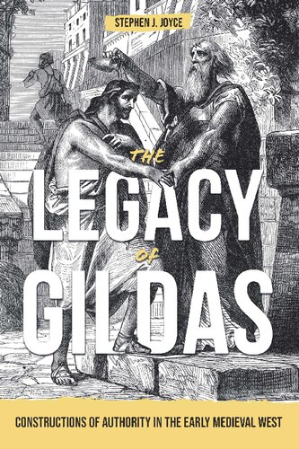 The Legacy of Gildas: Constructions of Authority in the Early Medieval West (Studies in Celtic History, 43) (PDF/EPUB Version)