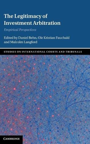 The Legitimacy of Investment Arbitration: Empirical Perspectives (PDF/EPUB Version)