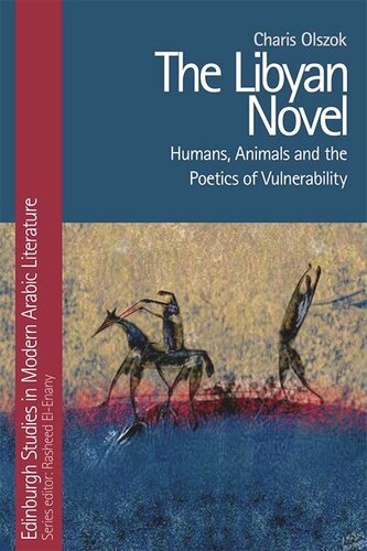 The Libyan Novel: Humans, Animals and the Poetics of Vulnerability (PDF/EPUB Version)