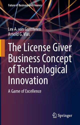 The License Giver Business Concept of Technological Innovation: A Game of Excellence (Future of Business and Finance) (PDF/EPUB Version)