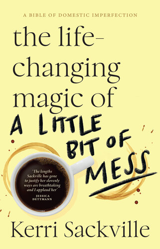 The Life-Changing Magic of a Little Bit of Mess (PDF/EPUB Version)