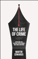The Life of Crime: Detecting the History of Mysteries and their Creators (PDF/EPUB Version)