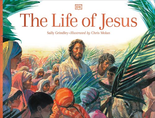 The Life of Jesus (DK Bibles and Bible Guides) (PDF/EPUB Version)