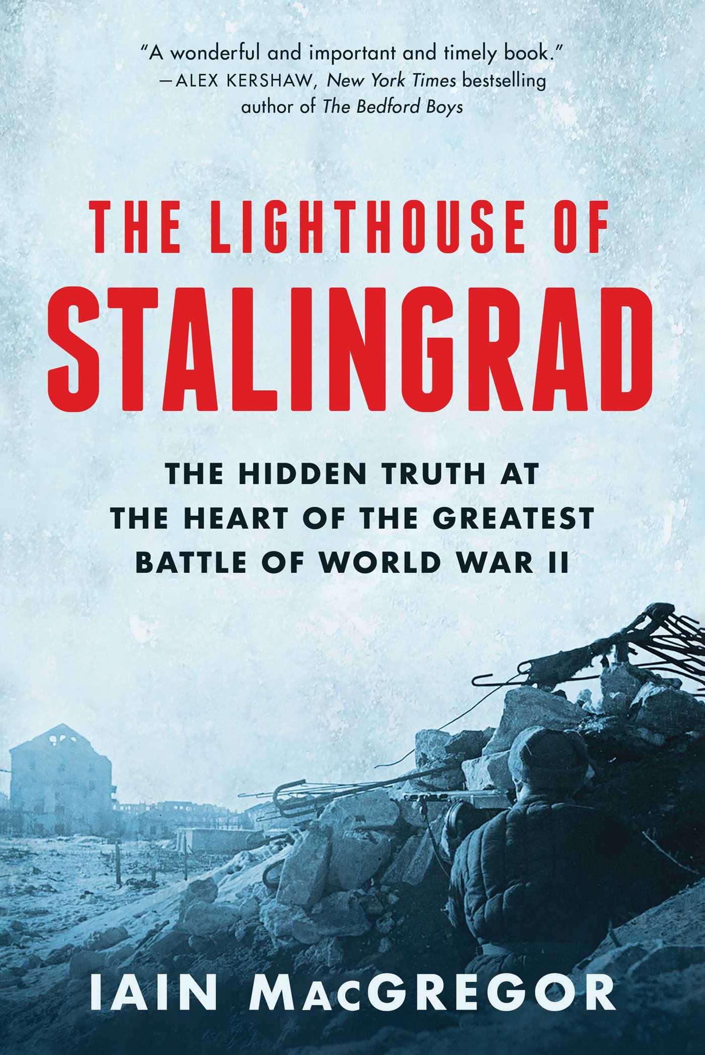 The Lighthouse of Stalingrad: The Hidden Truth at the Heart of the Greatest Battle of World War II (PDF/EPUB Version)