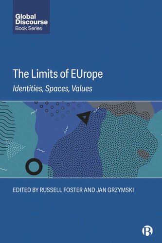 The Limits of EUrope: Identities, Spaces, Values (PDF/EPUB Version)