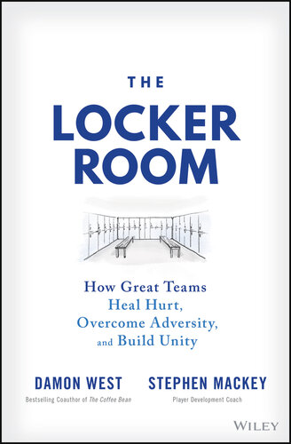 The Locker Room: How Great Teams Heal Hurt, Overcome Adversity, and Build Unity (PDF/EPUB Version)