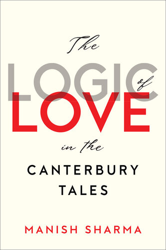 The Logic of Love in the Canterbury Tales (PDF/EPUB Version)