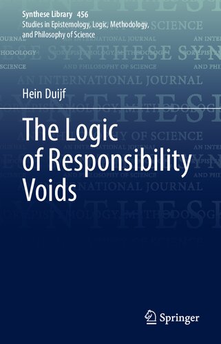 The Logic of Responsibility Voids (Synthese Library, 456) (PDF/EPUB Version)