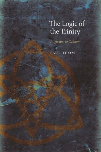 The Logic of the Trinity: Augustine to Ockham (PDF/EPUB Version)