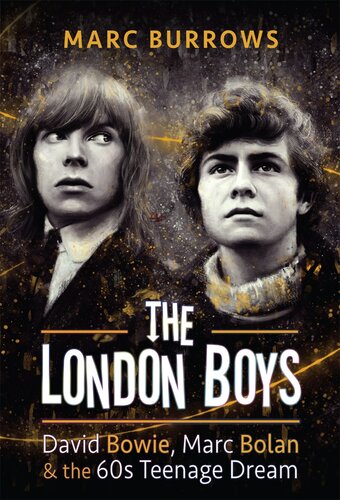 The London Boys: David Bowie, Marc Bolan and the 60s Teenage Dream (PDF/EPUB Version)