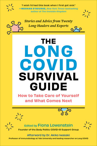 The Long COVID Survival Guide: How to Take Care of Yourself and What Comes Next—Stories and Advice from Twenty Long-Haulers and Experts (PDF/EPUB Version)