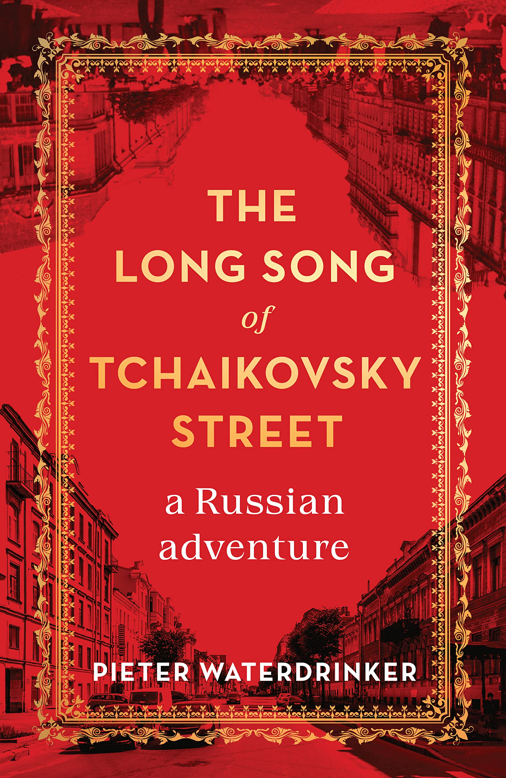 The Long Song of Tchaikovsky Street: A Russian Adventure (PDF/EPUB Version)