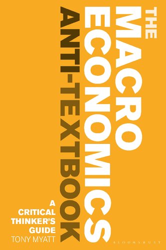 The Macroeconomics Anti-Textbook: A Critical Thinker’s Guide (PDF/EPUB Version)