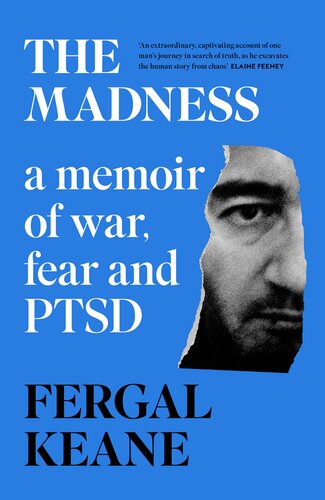 The Madness: A Memoir of War, Fear and PTSD (PDF/EPUB Version)
