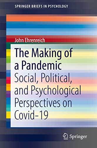 The Making of a Pandemic: Social, Political, and Psychological Perspectives on Covid-19 (PDF/EPUB Version)