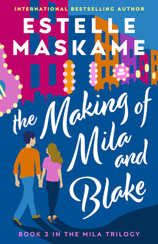 The Making of Mila and Blake: The MILA Trilogy, Book 3 (PDF/EPUB Version)