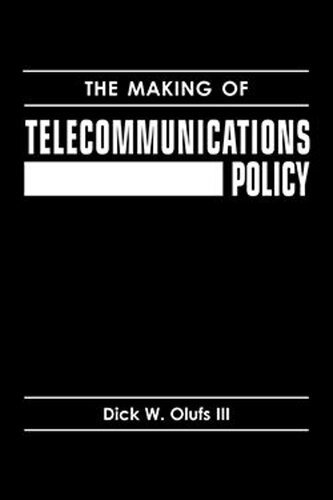 The Making of Telecommunications Policy (PDF/EPUB Version)