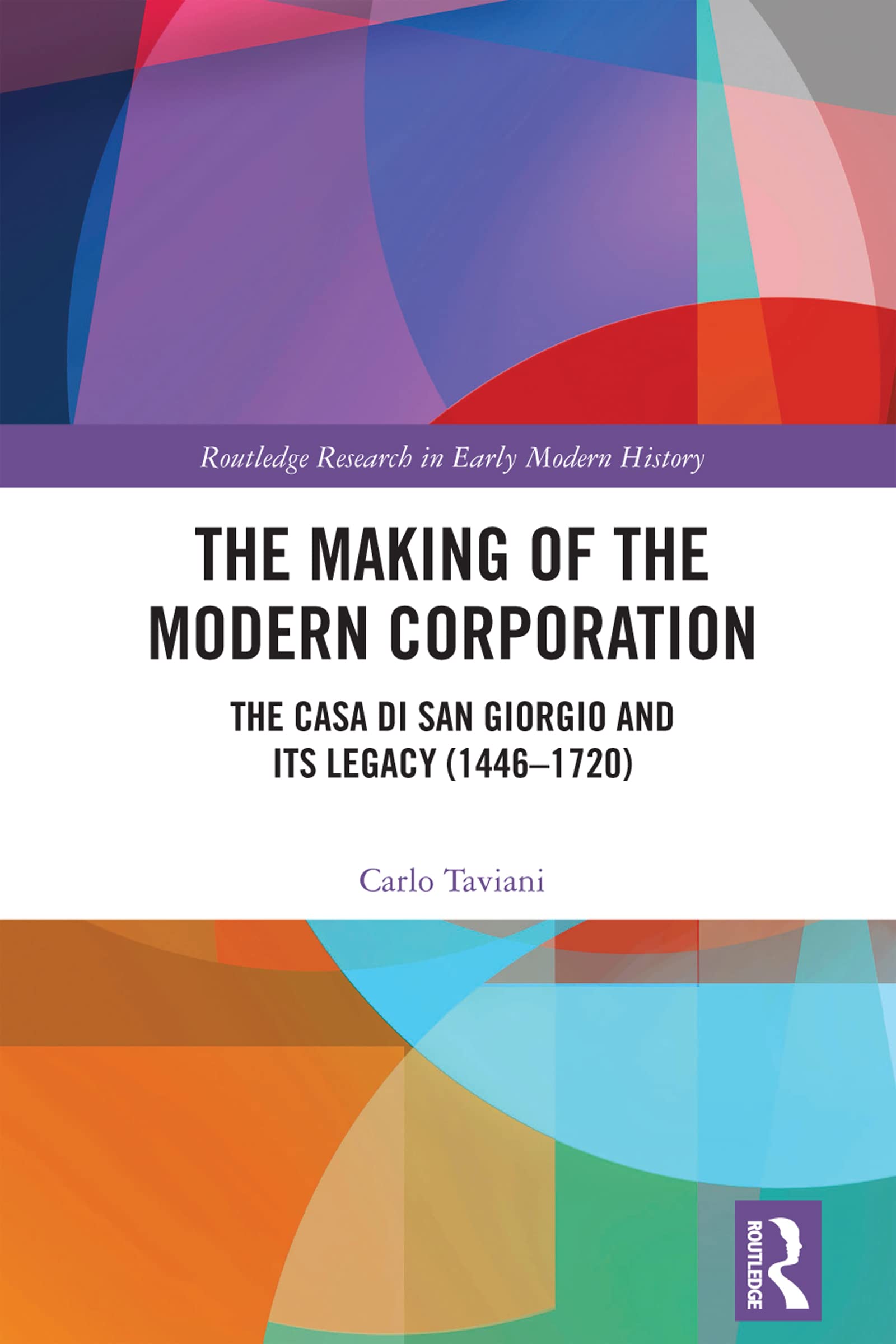 The Making of the Modern Corporation: The Casa di San Giorgio and its Legacy (1446-1720) (PDF/EPUB Version)