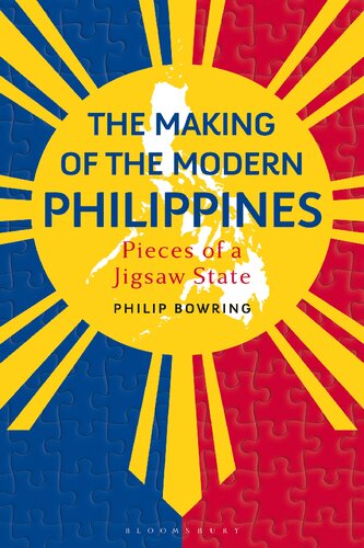 The Making of the Modern Philippines: Pieces of a Jigsaw State (PDF/EPUB Version)