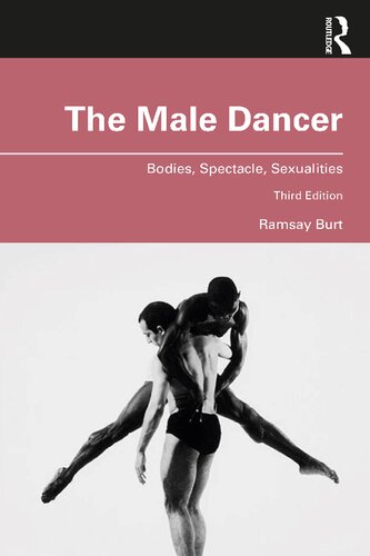 The Male Dancer: Bodies, Spectacle, Sexualities (PDF/EPUB Version)