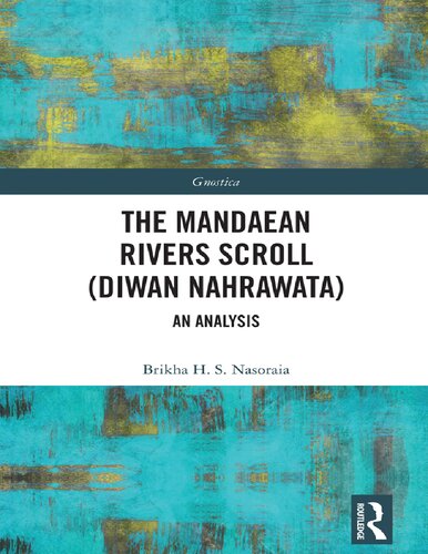 The Mandaean Rivers Scroll (Diwan Nahrawatha): an analysis (PDF/EPUB Version)
