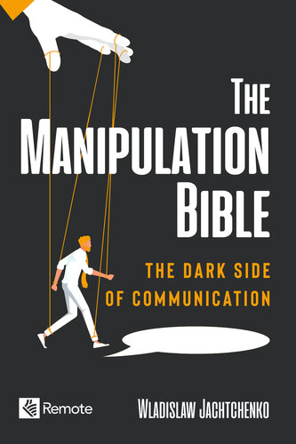 The Manipulation Bible: The Dark Side of Communication (PDF/EPUB Version)