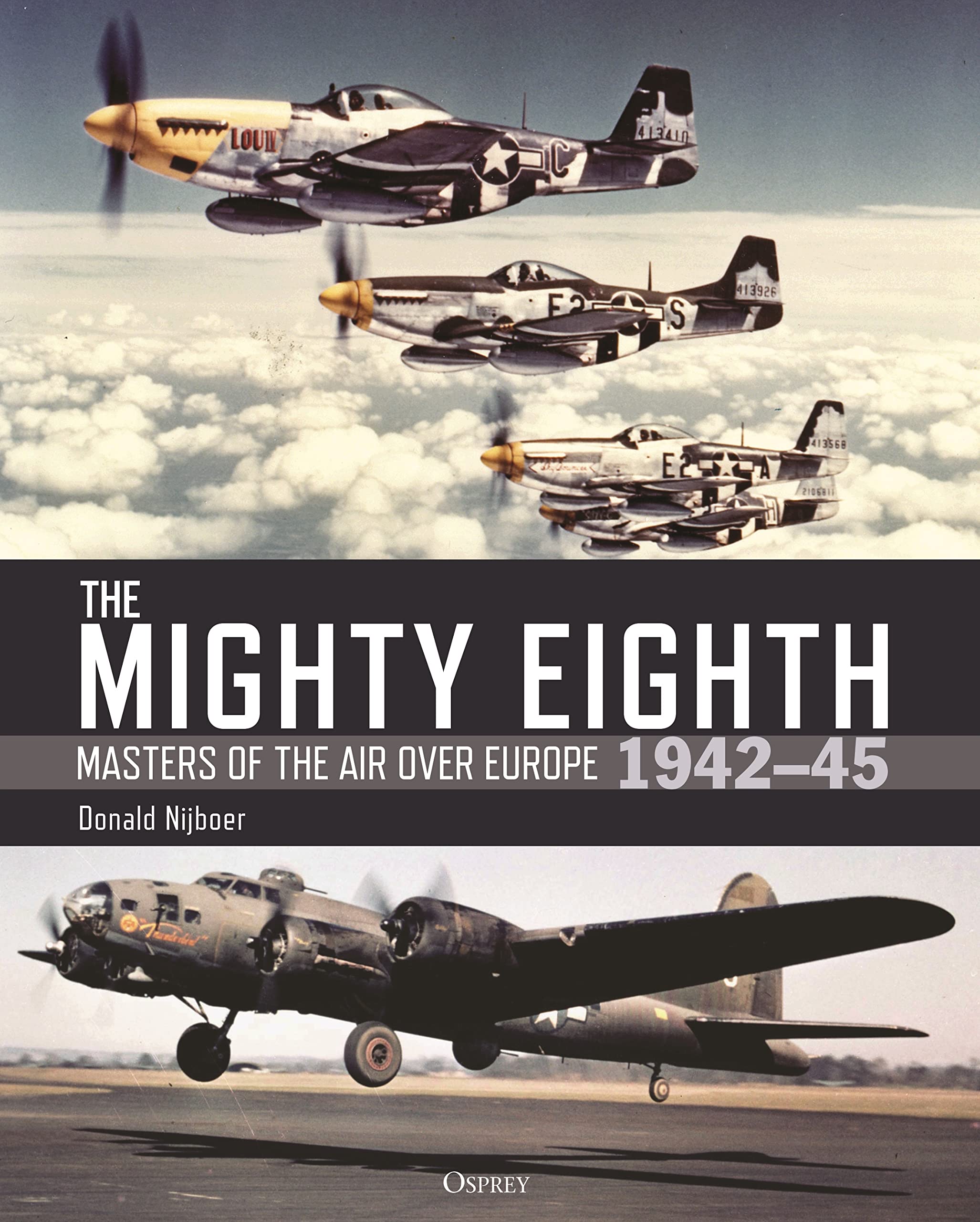 The Mighty Eighth: Masters of the Air over Europe 1942–45 (PDF/EPUB Version)