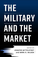 The Military and the Market (PDF/EPUB Version)