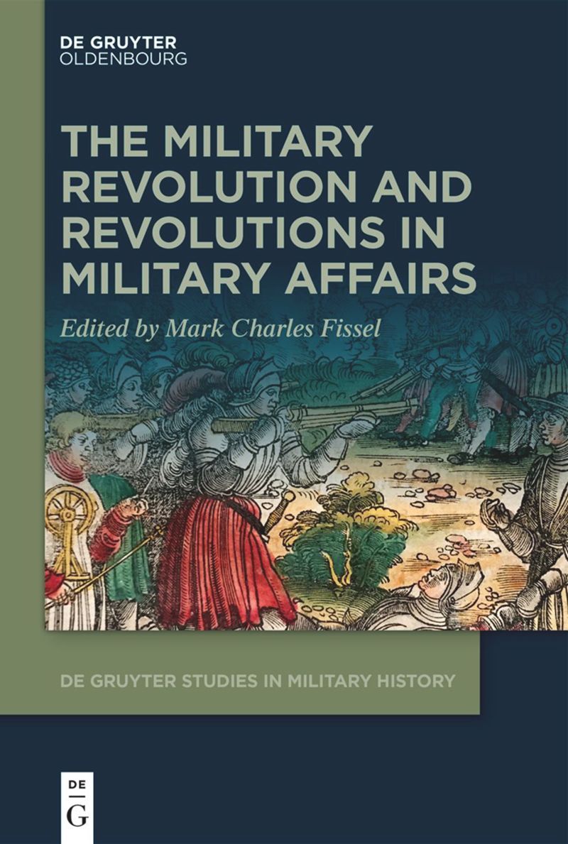 The Military Revolution and Revolutions in Military Affairs (PDF/EPUB Version)