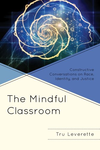 The Mindful Classroom: Constructive Conversations on Race, Identity, and Justice (PDF/EPUB Version)