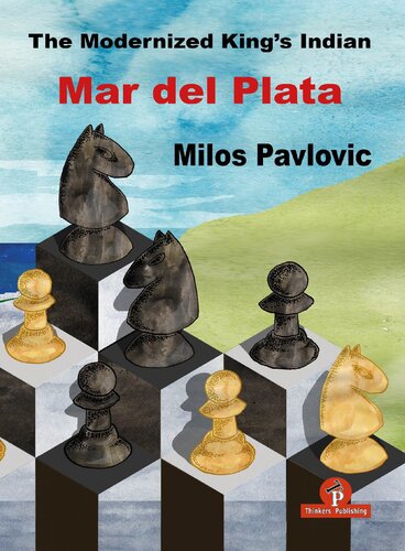 The Modernized King’s Indian Defense - Mar del Plata Variation (PDF/EPUB Version)
