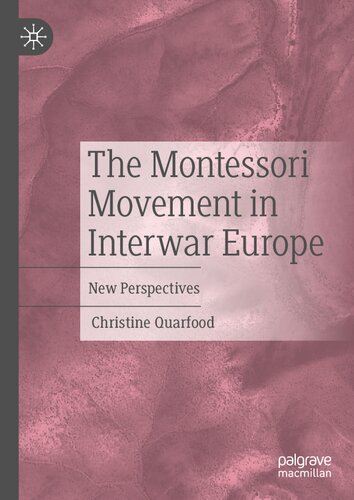 The Montessori Movement in Interwar Europe: New Perspectives (PDF/EPUB Version)