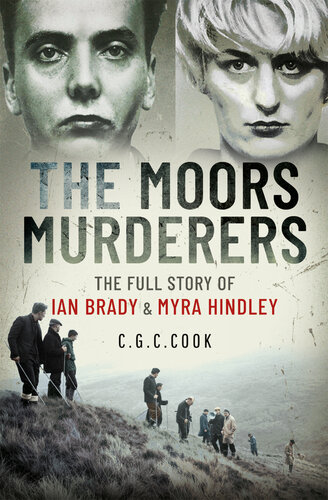 The Moors Murderers: The Full Story of Ian Brady and Myra Hindley (PDF/EPUB Version)