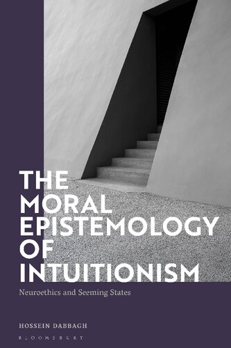 The Moral Epistemology of Intuitionism: Neuroethics and Seeming States (PDF/EPUB Version)