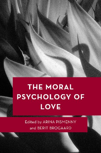 The Moral Psychology of Love (Moral Psychology of the Emotions) (PDF/EPUB Version)