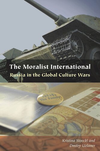 The Moralist International: Russia in the Global Culture Wars (PDF/EPUB Version)