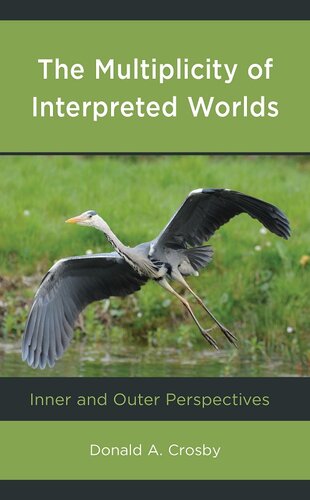 The Multiplicity of Interpreted Worlds: Inner and Outer Perspectives (PDF/EPUB Version)