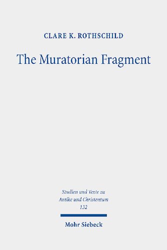 The Muratorian Fragment: Text, Translation, Commentary (PDF/EPUB Version)