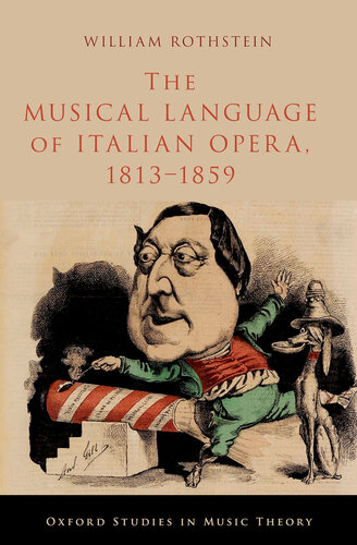 The Musical Language of Italian Opera, 1813-1859 (PDF/EPUB Version)