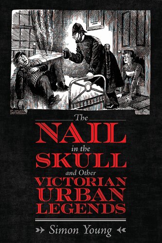 The Nail in the Skull and Other Victorian Urban Legends (PDF/EPUB Version)