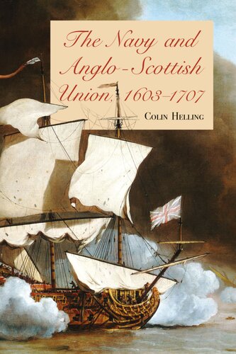 The Navy and Anglo-Scottish Union, 1603-1707 (PDF/EPUB Version)