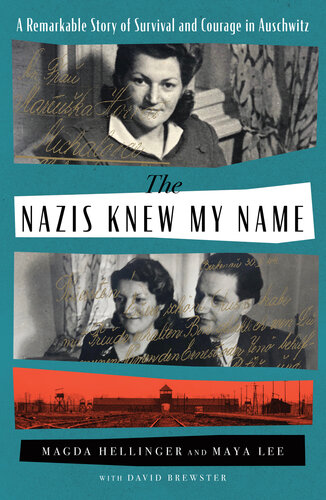 The Nazis Knew My Name : A Remarkable Story of Survival and Courage in Auschwitz (PDF/EPUB Version)