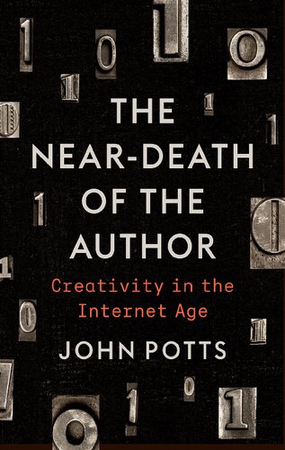 The Near-Death of the Author: Creativity in the Internet Age (PDF/EPUB Version)
